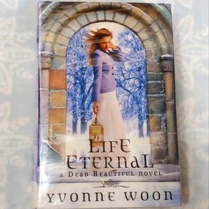 Life Eternal by Yvonne Woon hardcover book